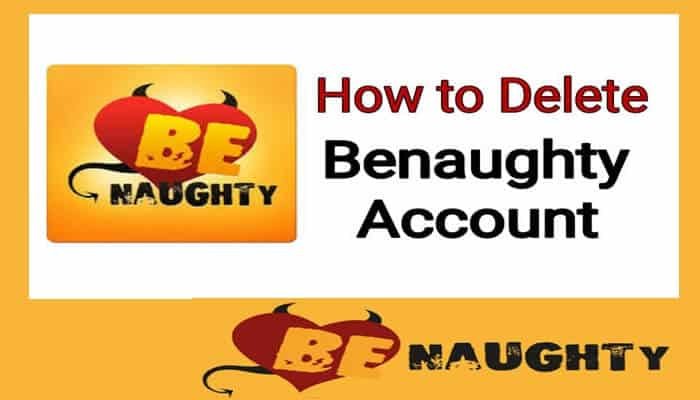 How to Delete BeNaughty Account